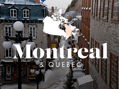 Montreal & Quebec
